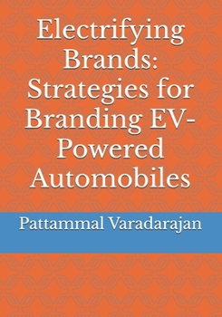 Paperback Electrifying Brands: Strategies for Branding EV-Powered Automobiles Book