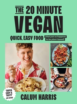 Hardcover The 20-Minute Vegan: Quick, Easy Food (That Just So Happens to Be Plant-Based) Book