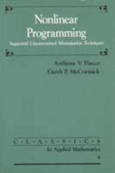 Paperback Nonlinear Programming: Sequential Unconstrained Minimization Techniques Book