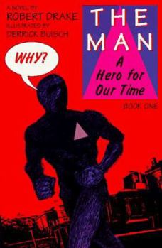 Paperback The Man: A Hero for Our Time, Book One Book