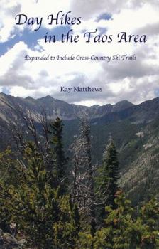 Paperback Day Hikes in the Taos Area: Expanded to Include Cross-Country Ski Trails Book