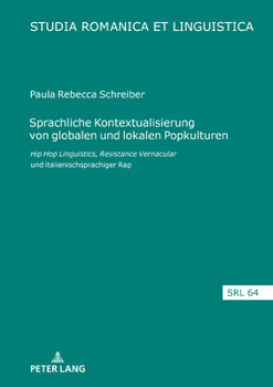 Sprachliche Kontextualisierung von globalen und lokalen Popkulturen (Studia Romanica et Linguistica, 64)