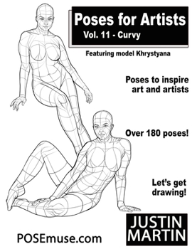 Poses for Artists Volume 11 Curvy : An Essential Reference for Figure Drawing and the Human Form