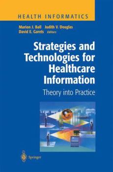 Paperback Strategies and Technologies for Healthcare Information: Theory Into Practice Book