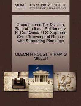 Gross Income Tax Division, State of Indiana, Petitioner, v. R. Carl Quick. U.S. Supreme Court Transcript of Record with Supporting Pleadings