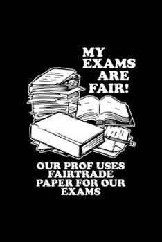 Paperback My exams are fair: 6x9 Exam - dotgrid - dot grid paper - notebook - notes Book