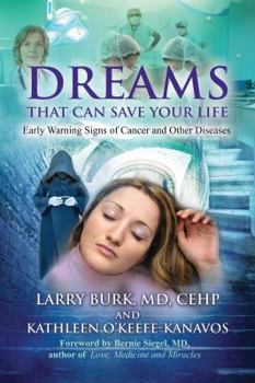 Paperback Dreams That Can Save Your Life: Early Warning Signs of Cancer and Other Diseases Book