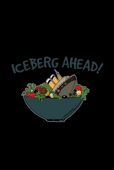 Paperback Iceberg ahead: 6x9 Food - dotgrid - dot grid paper - notebook - notes Book