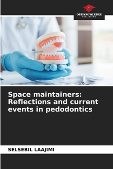 Paperback Space maintainers: Reflections and current events in pedodontics Book