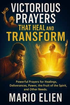 Paperback Victorious Prayers That Heal and Transform Book
