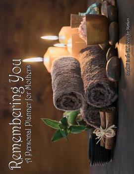 Paperback Remembering You: Personal Planning for Mothers Book