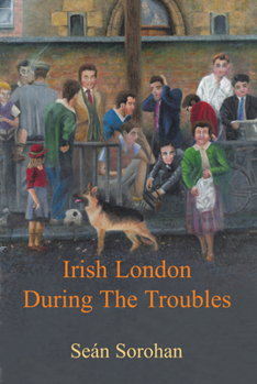 Hardcover Irish London During the Troubles Book