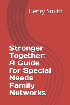 Paperback Stronger Together: A Guide for Special Needs Family Networks Book