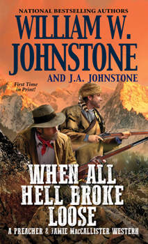 When All Hell Broke Loose - Book #3 of the Preacher & MacCallister