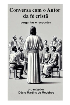 Conversa com o Autor da fé cristã (Portuguese Edition)