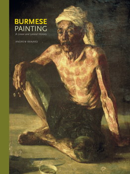 Hardcover Burmese Painting: A Linear and Lateral History Book