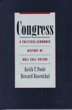 Hardcover Congress: A Political-Economic History of Roll Call Voting Book