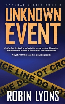 Paperback UNKNOWN EVENT (School Marshal Novel Book 3) Book