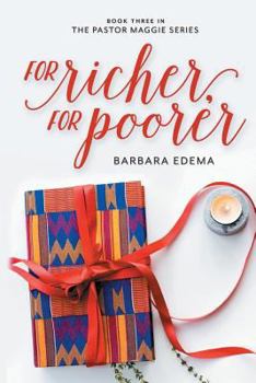 For Richer, For Poorer (The Pastor Maggie Series) (Volume 3)
