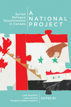 Hardcover A National Project: Syrian Refugee Resettlement in Canada Volume 2 Book