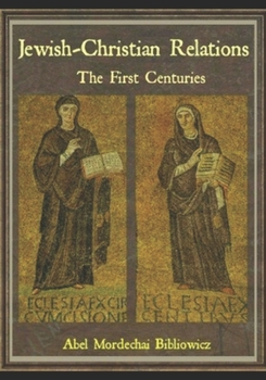 Paperback Jewish-Christian Relations: The First Centuries Book