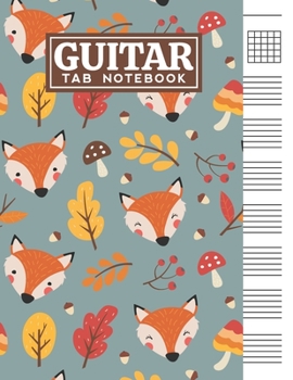 Paperback Guitar Tab Notebook: Blank 6 Strings Chord Diagrams & Tablature Music Sheets with Fox Themed Cover Design Book