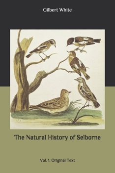 Paperback The Natural History of Selborne: Vol. 1: Original Text Book