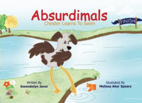 Paperback Absurdimals: Chester Learns to Swim Book