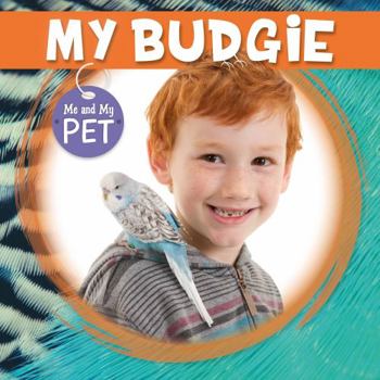 Hardcover My Budgie (Me and My Pet) Book
