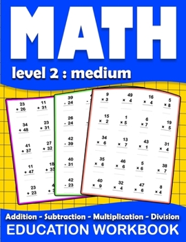 Paperback Math education workbook: Daily Mathematics Practice Exercises Maths book level 2 for 3rd 4th 5th... Grades with Addition, Subtraction, Multipli Book