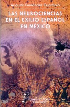 Paperback Las Neurociencias En El Exilio Espaol En M'Xico [Spanish] Book