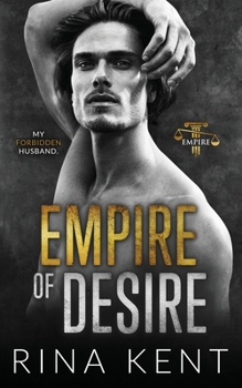 Empire of Desire - Book #1 of the Empire