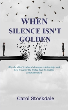 Paperback When Silence Isn't Golden Book
