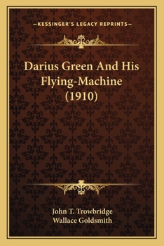 Paperback Darius Green And His Flying-Machine (1910) Book