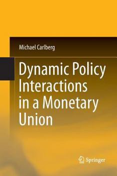 Paperback Dynamic Policy Interactions in a Monetary Union Book