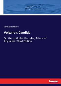 Paperback Voltaire's Candide: Or, the optimist. Rasselas, Prince of Abyssinia. Third Edition Book
