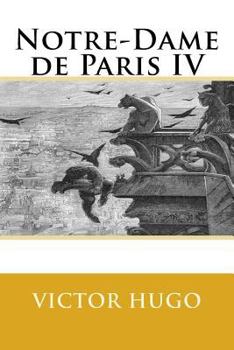 Paperback Notre-Dame de Paris IV [French] Book