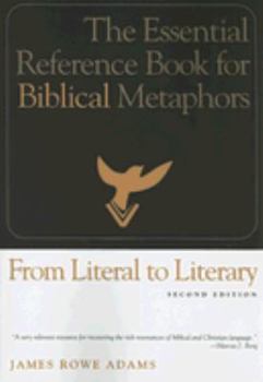 Paperback From Literal to Literary: The Essential Reference Book for Biblical Metaphors Book