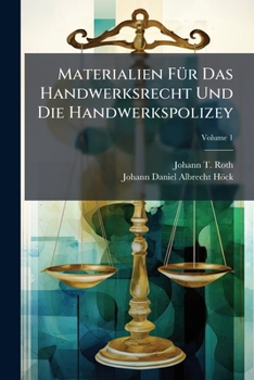 Paperback Materialien Für Das Handwerksrecht Und Die Handwerkspolizey; Volume 1 Book
