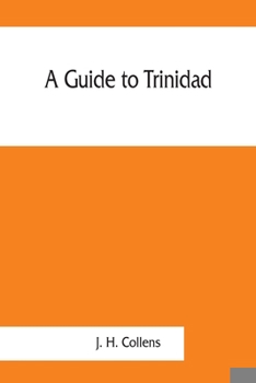 Paperback A guide to Trinidad. A hand-book for the use of tourists and visitors Book