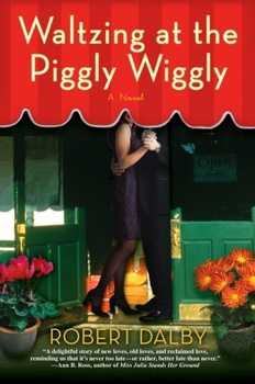 Waltzing at the Piggly Wiggly - Book #1 of the Piggly Wiggly