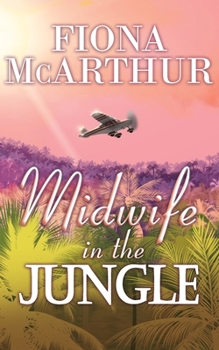 Paperback Midwife in the Jungle: Dating The Jungle Doc Book