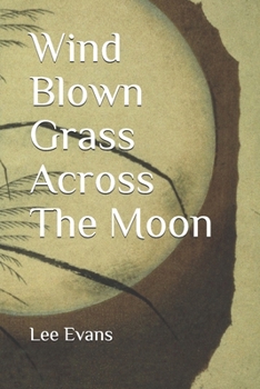 Paperback Wind Blown Grass Across The Moon Book
