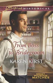 From Boss to Bridegroom - Book #6 of the Smoky Mountain Matches