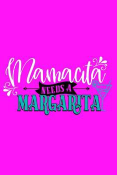 Mamacita Needs A Margarita: Wide Ruled Composition Notebook : For Busy Moms