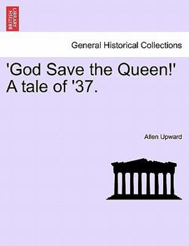 Paperback 'God Save the Queen!' a Tale of '37. Book