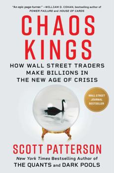 Hardcover Chaos Kings: How Wall Street Traders Make Billions in the New Age of Crisis Book