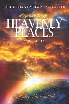 Paperback Exploring Heavenly Places Volume 12: The Mystery of the Ancient Paths Book