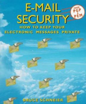 Paperback E-mail Security: How to Keep Your Electronic Messages Private Book