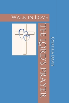 Paperback The Lord's Prayer: Walk in Love Book
